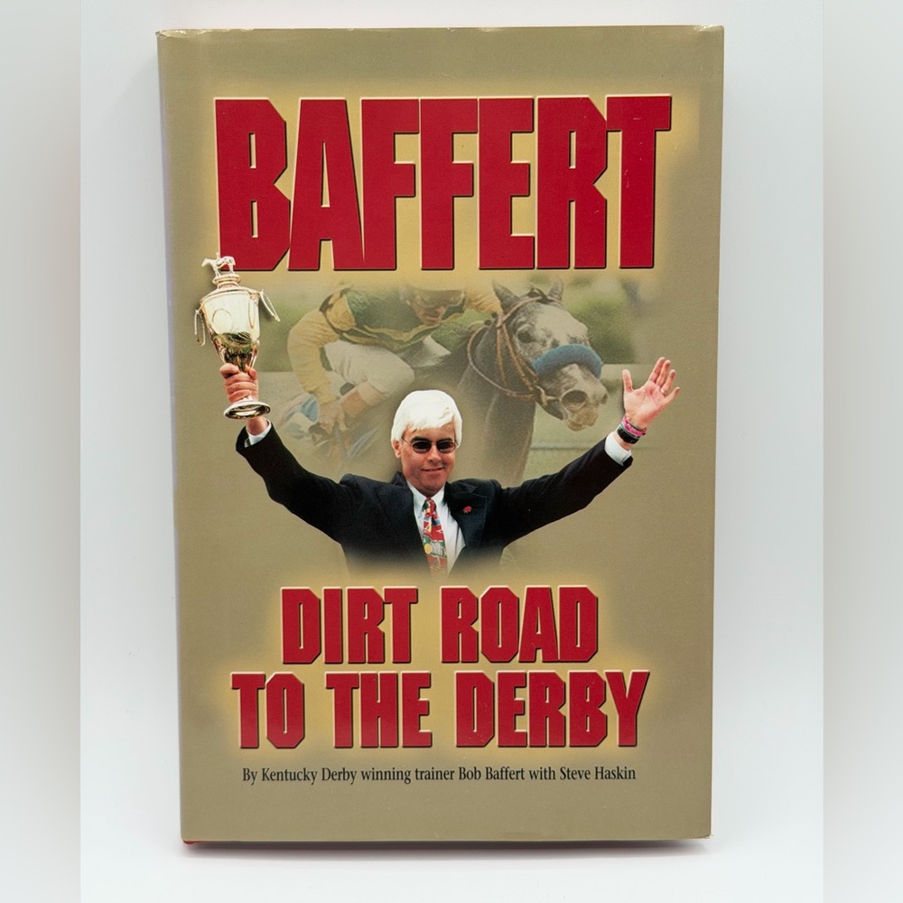 Baffert Dirt Road to the Derby by Bob Baffert (Hardcover, 1999) First Edition